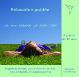Relaxation Guidée "Je me relaxe Je suis cool"